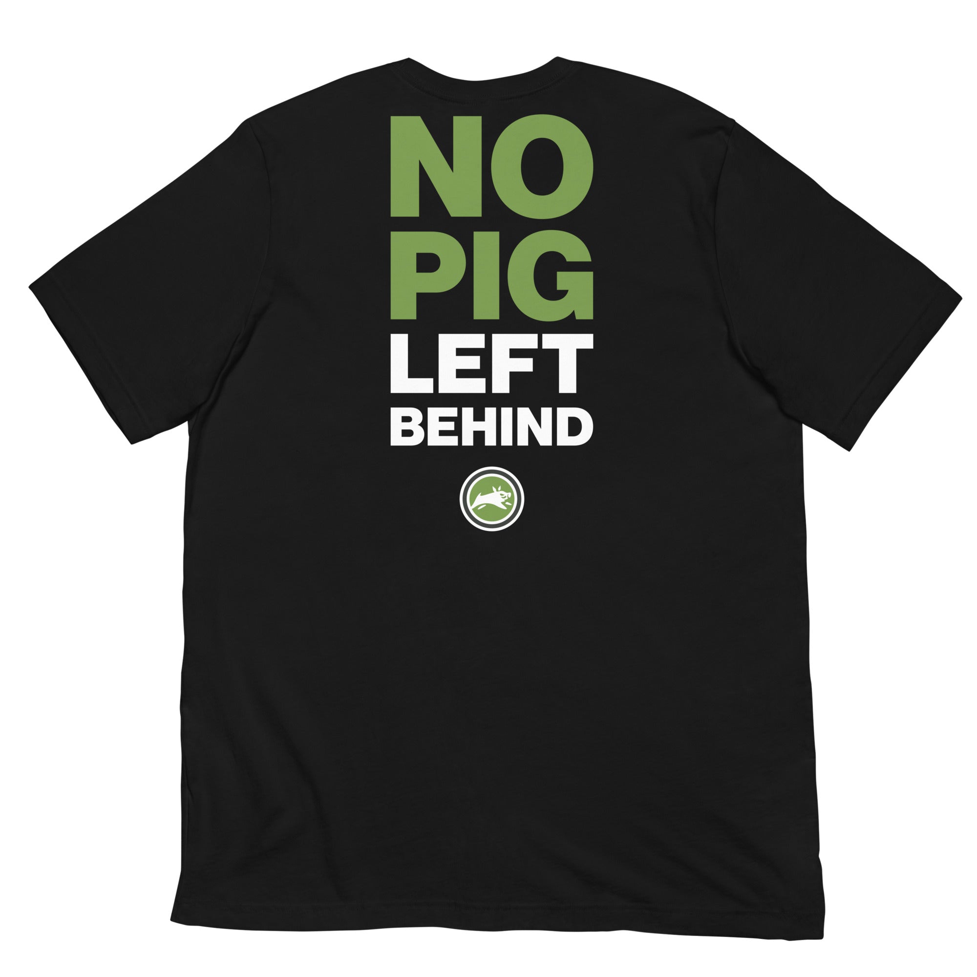No Pig Left Behind. - Short-Sleeve Unisex T-Shirt