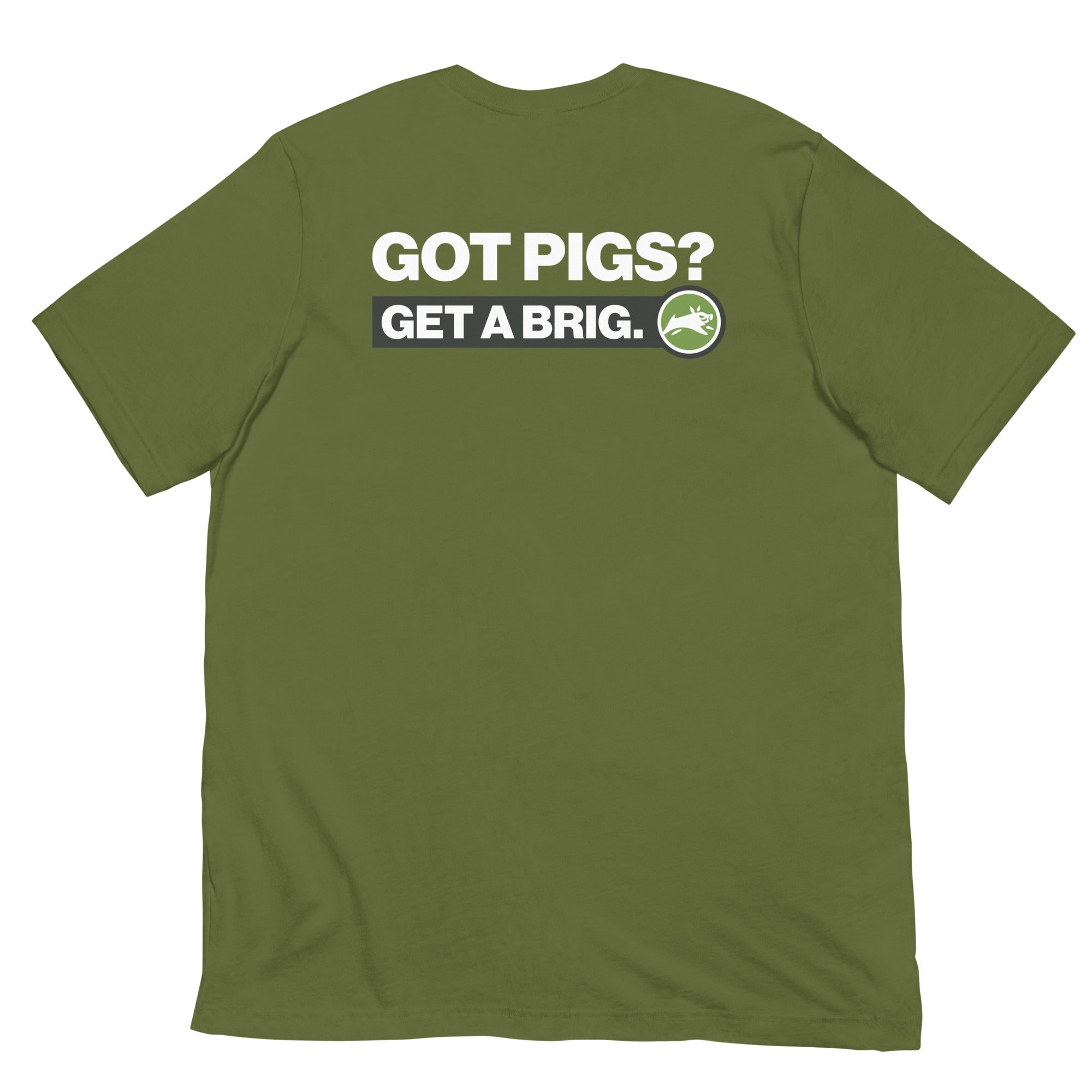 Got Pigs? Get a Brig. - Short-Sleeve Unisex T-Shirt