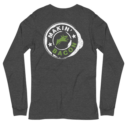 Makin' Bacon - Unisex Long Sleeve Tee