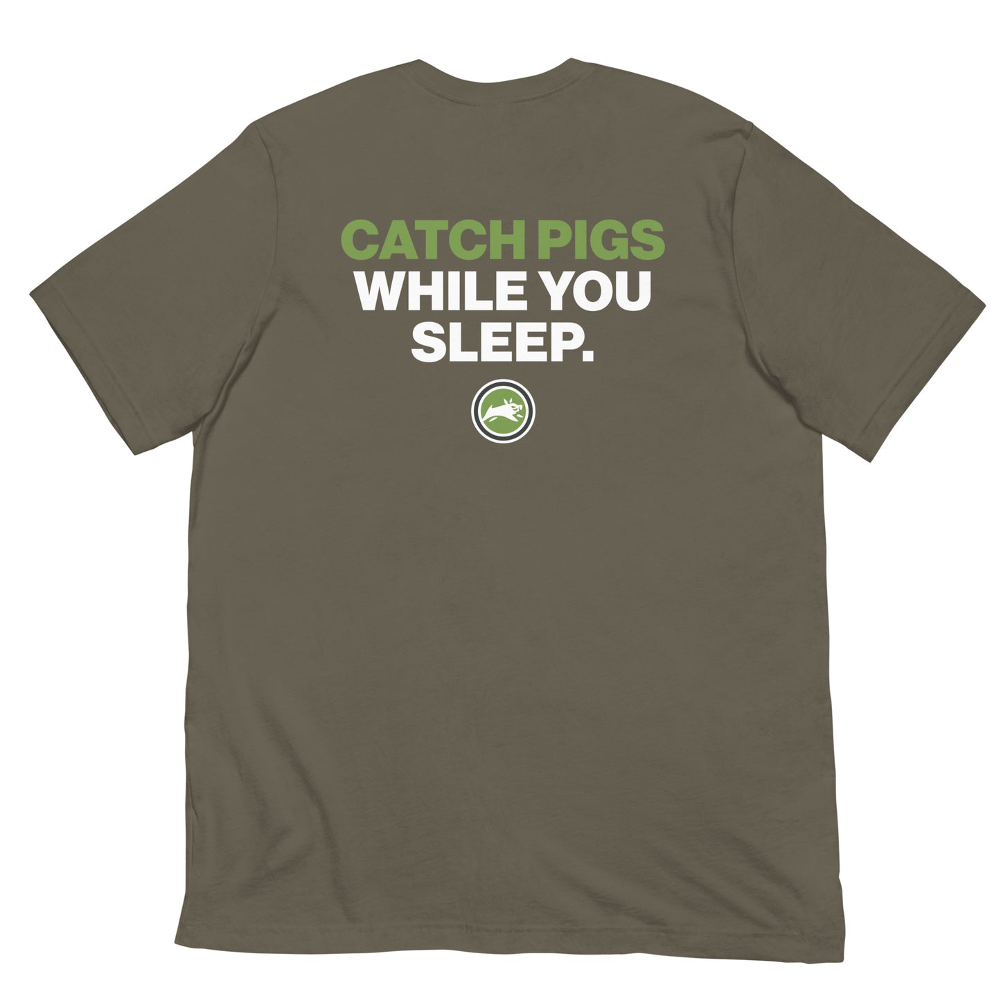 Pig Brig Catch Pigs While You Sleep - Short-Sleeve Unisex T-Shirt