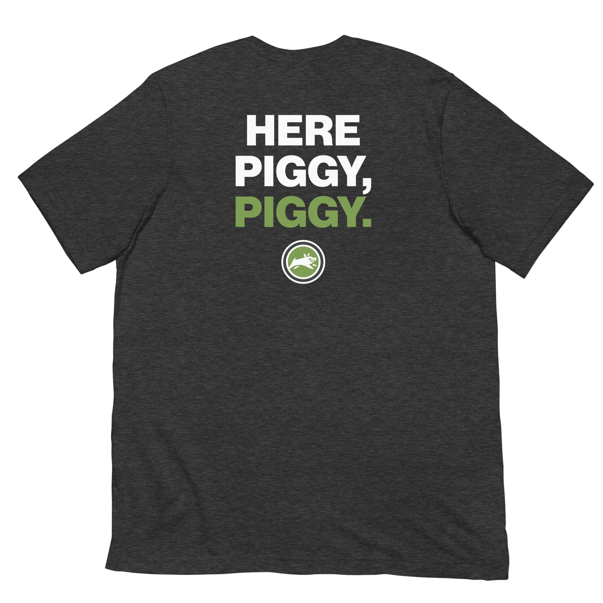Here Piggy, Piggy. - Short-Sleeve Unisex T-Shirt