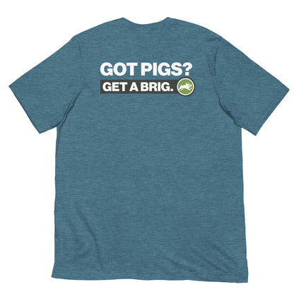 Got Pigs? Get a Brig. - Short-Sleeve Unisex T-Shirt